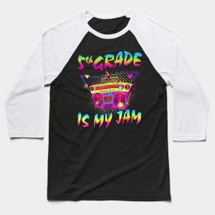 5th Grade Is My Jam First Day Of School Baseball T-Shirt